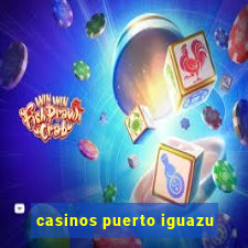 casinos puerto iguazu